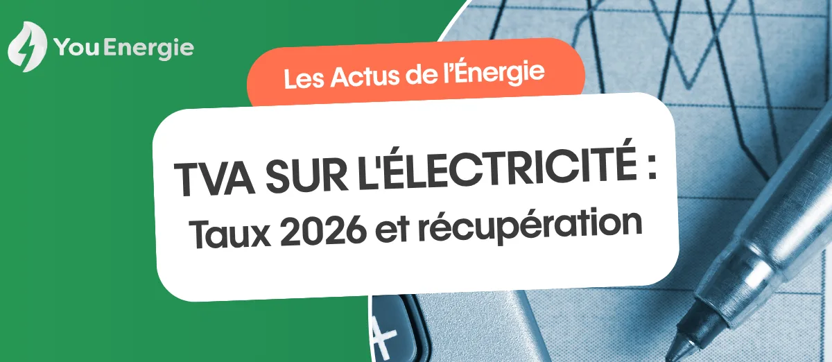 Visuel « Les Actus de l'Énergie » de You Energie titré « TVA sur l'électricité : taux 2026 et récupération », sur une photo de calculatrice et de relevés chiffrés